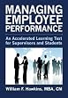 Managing Employee Performance: An Accelerated Learning Text for Supervisors and Students
