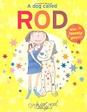 A Dog Called Rod A Dog Called Rod