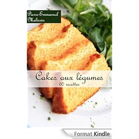 Cakes aux l�gumes 60 recettes