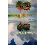 Paynes Prairie: The Great Savanna: A History and Guide