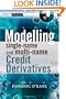 Modelling Single-name and Multi-name Credit Derivatives (The Wiley Finance Series)