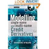 Modelling Single-Name and Multi-Name Credit Derivatives (The Wiley Finance Series)'