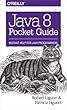 Java 8 Pocket Guide