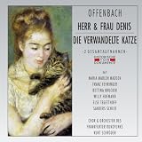 Herr & Frau Denis/die Verwandelte Katze