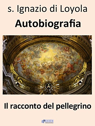 Autobiografia - Il racconto del pellegrino (Auto-Bio-Grafie) (Italian Edition)