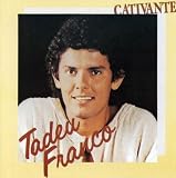Tadeu Franco - Cativante