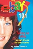 eBay 101: Selling on eBay For Part-time or Full-time Income Reviews