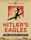 Hitler's eagles : the Luftwaffe 1933-45