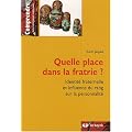 Quelle place dans la fratrie ? : Identit� fraternelle et influence du rang sur la personnalit�