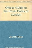 Official guide to the Royal parks of London
