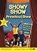 Showy Show! Preschool Show