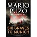Six Graves to Munich
