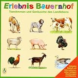 Erlebnis Bauernhof. Tierstimmen und Geräusche des Landlebens