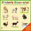 Erlebnis Bauernhof. Tierstimmen und Ger�usche des Landlebens