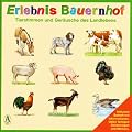 Erlebnis Bauernhof. Tierstimmen und Ger�usche des Landlebens