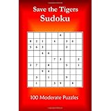 Save The Tigers Sudoku: 100 Moderate Puzzles