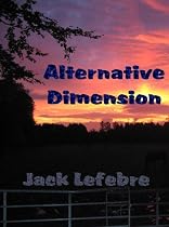 Alternative Dimension-From Free Kindle Books Library Click to Download Free Kindle Book -> Alternative Dimension