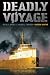 Deadly Voyage: The S.S. Daniel J. Morrell Tragedy