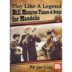 Play Like A Legend Book/CD Set Bill Monroe Tunes & Songs for Mandolin