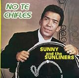 Sunny & the Sunliners - No Te Chifles ( Audio CD ) - B000A2GJ12