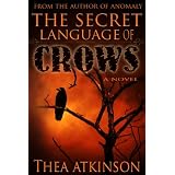 The Secret Language of Crows (Kindle Edition)