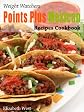 Weight Watchers Points Plus Mexican Recipes Cookbook (Weight Watchers Points Plus Recipe Collection)
