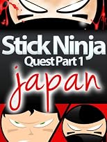 Stick Ninja Quest Part 1 Japan - A Children's Comic Book Adventure About a Ninja and His Quest For Good (for children ages 6-12)
