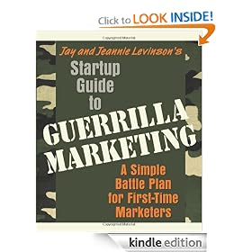 Startup Guide to Guerrilla Marketing: A Simple Battle Plan for First-Time Marketers
