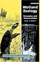 Wetland Ecology: Principles and Conservation (Cambridge Studies in Ecology)