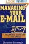 Managing Your E-Mail: Thinking Outside the Inbox