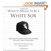 What It Means to Be a White Sox