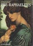 Essential pre-Raphaelites