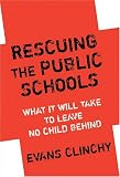 Rescuing the Public Schools: What It Will Take to Leave No Child Behind