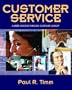 Customer Service: Career Success Through Customer Loyalty (4th Edition)