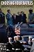 Choosing Your Battles: American Civil-Military Relations and the Use of Force