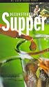 Deconstructing Supper: Is Your Food Safe?