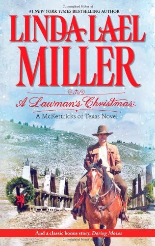 A Lawman's Christmas: A McKettricks of Texas Novel: A Lawman's Christmas\Daring Moves (Hqn)