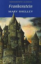 Frankenstein (Wordsworth Classics): Or, the Modern Prometheus