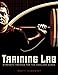 Training LAB: Strength Training for the Highland Games: Max Strength and Power Development for Athletes
