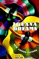 Iguana Dreams: New Latino Fiction Iguana Dreams: New Latino Fiction