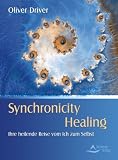 Produkt-Bild: Synchronicity Healing - Ihre heilende Reise vom Ich zum Selbst