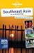 Southeast Asia on a Shoestring (Lonely Planet South-East Asia: On a Shoestring)