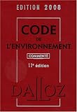 Revue Dalloz-Sirey  / Code de l'environnement : Commenté