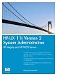 HP-UX 11i Version 2 System Administration: HP Integrity and HP 9000 Servers