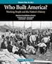 Who Built America? Volume One: Through 1877: Working People and the Nation's History
