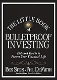 The Little Book of Bulletproof Investing: Do's and Don'ts to Protect Your Financial Life