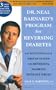 Dr. Neal Barnard's Program for Reversing Diabetes: The Scientifically Proven System for Reversing Diabetes Without Drugs