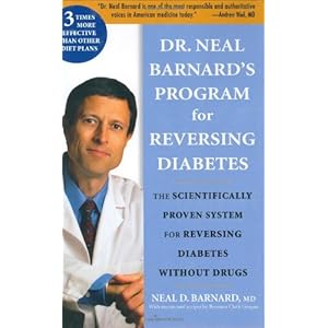 Dr. Neal Barnard's Program for Reversing Diabetes: The Scientifically Proven System for Reversing Diabetes Without Drugs