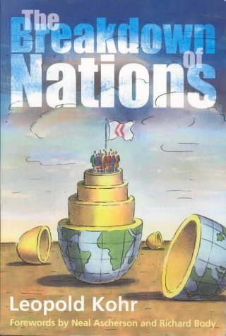 The Breakdown of Nations by Leopold Kohr (26-Apr-2001) Paperback