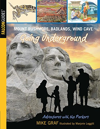 Mount Rushmore, Badlands, Wind Cave: Going Underground (Adventures with the Parkers)